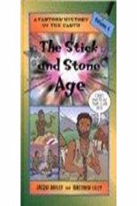 The Stick and Stone Age