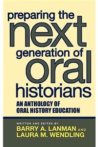 Preparing the Next Generation of Oral Historians