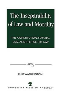 The Inseparability of Law and Morality