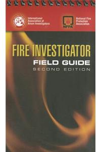 Fire Investigator Field Guide