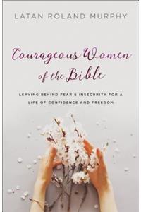 Courageous Women of the Bible