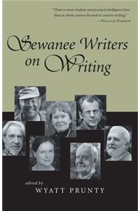 Sewanee Writers on Writing