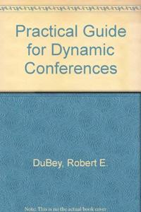 Practical Guide for Dynamic Conferences