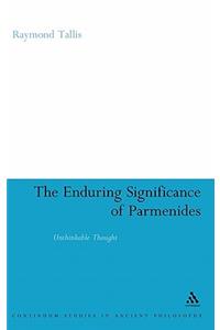 Enduring Significance of Parmenides