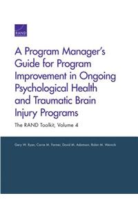 Program Manager's Guide for Program Improvement in Ongoing Psychological Health and Traumatic Brain Injury Programs