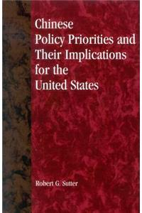 Chinese Policy Priorities and Their Implications for the United States