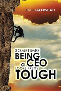 Sometimes Being a CEO Looks Pretty Tough...