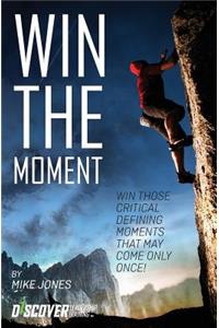 Win the Moment