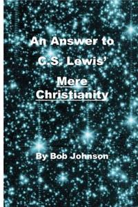 Answer to C.S. Lewis' Mere Christianity
