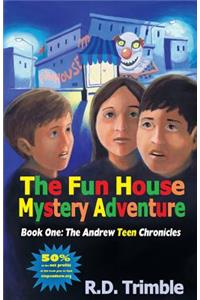 The Fun House Mystery Adventure
