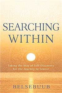 Searching Within: Taking the Way of Self-Discovery for the Journey to Source