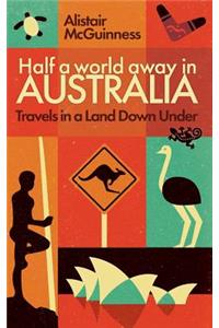 Half a World Away in Australia