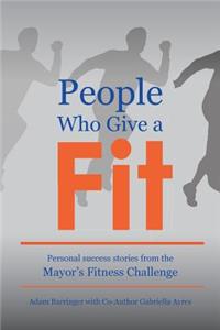 People Who Give a Fit