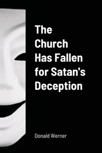 Church Has Fallen for Satan's Deception