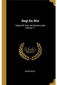 Regt En Wet: Tijdschrift Voor Het Notaris-ambt, Volume 7...