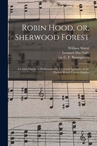 Robin Hood, or, Sherwood Forest