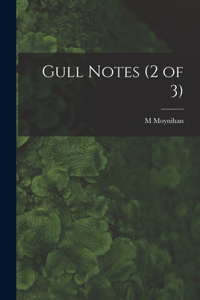 Gull Notes (2 of 3)