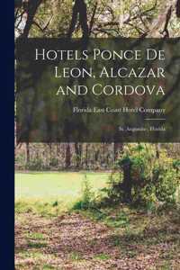 Hotels Ponce De Leon, Alcazar and Cordova