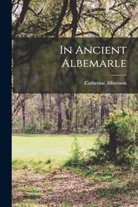 In Ancient Albemarle