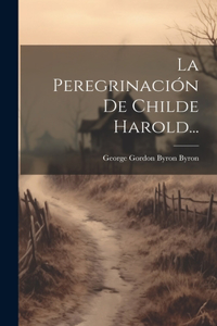 Peregrinación De Childe Harold...