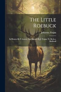 The Little Roebuck