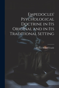 Empedocles' Psychological Doctrine in its Original and in its Traditional Setting