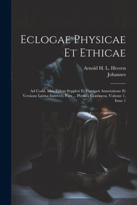 Eclogae Physicae Et Ethicae