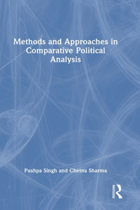 Methods and Approaches in Comparative Political Analysis