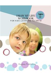 Draw My Life Workbook