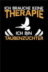 Ich brauche keine Therapie Ich bin Taubenzüchter