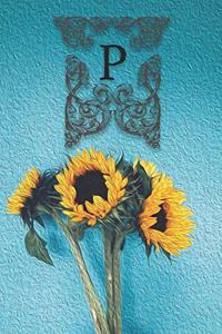 P: Monogram Sunflower Floral Oil Painting Notebook Journal Blank Lined Wide Rule Gift for Sunflower Lovers