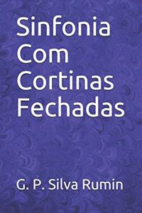Sinfonia Com Cortinas Fechadas