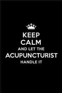 Keep Calm and Let the Acupuncturist Handle It