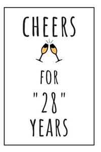 Cheers For 28 Years Notebook
