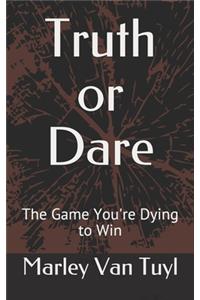 Truth or Dare