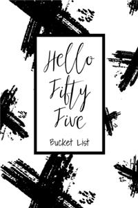 Hello Fifty Five Bucket List