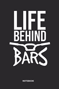 Life Behind Bars Notebook