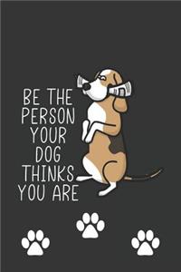 Be the Person Your Dog Thinks You Are
