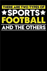 There Are Two Types of Sports Football and the Others