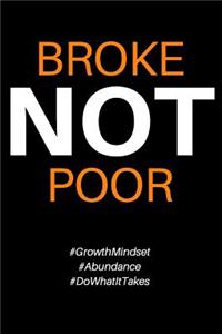 Broke Not Poor - Entrepreneur Gift Notebook Blank Ruled 118 Page Blank Lined Journal