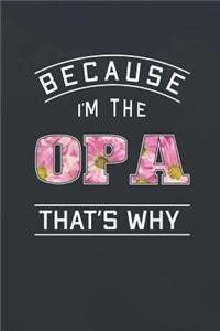 Because I'm the Opa That's Why