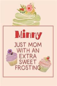 Minny Just Mom with an Extra Sweet Frosting