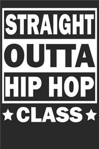 Straight outta HIP HOP class: Notizbuch Journal Tagebuch Linierte Seiten