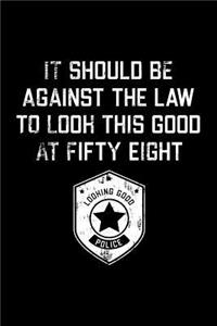 It Should Be Against The Law fifty eight