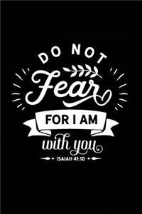 Do Not Fear For I Am With You