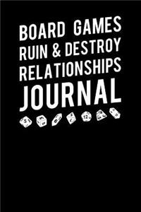 Board Games Ruin & Destroy Relationships Journal