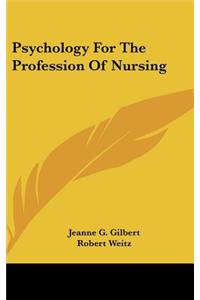 Psychology For The Profession Of Nursing