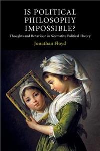 Is Political Philosophy Impossible?