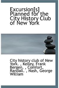 Excursions Planned for the City History Club of New York