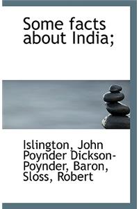 Some Facts about India;